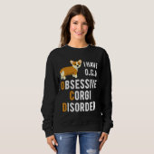 Ik heb obsessieve Corgi stoornis Trui (Voorkant volledig)