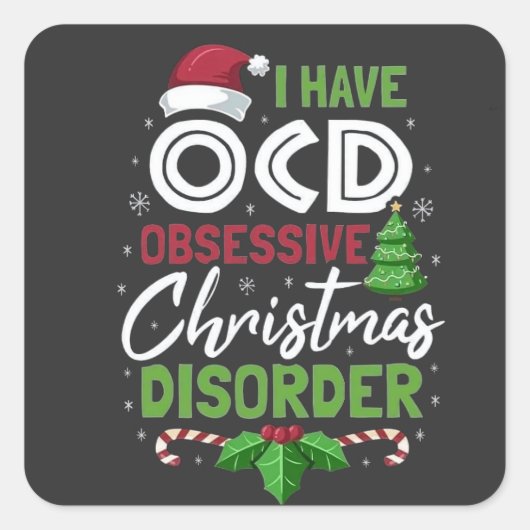 Ik heb obsessieve kerstziekte gehad vierkante sticker (Voorkant)