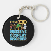 Ik heb OCD obsessieve Cosplay-stoornis Sleutelhanger (Achterkant)