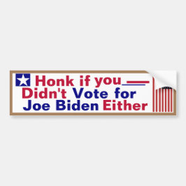 Ik heb ook niet voor Joe Biden gestemd Bumpersticker
