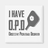 Ik heb OPD Obsessief Pickleball Disorder Magneet (Voorkant)