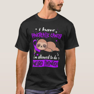 Ik heb pancreaskanker als ik een vreemde T mag doe T-shirt