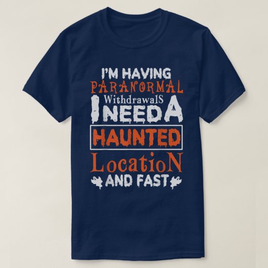 Ik heb paranormale terugtrekkingen. t-shirt (Design voorkant)