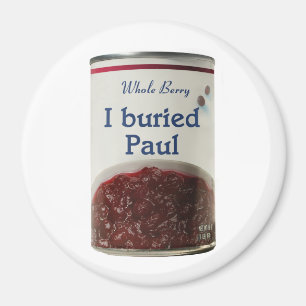 Ik heb Paul fridge magnet begraven