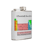 Ik heb periodiek een Drink nodig; Periodiek Tabel Heupfles (Rechts)
