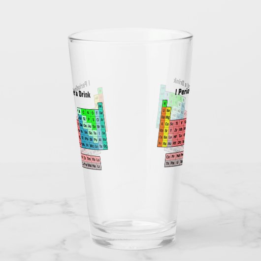 Ik heb periodiek een Drink nodig - Periodieke Tabe Glas (Rechts)