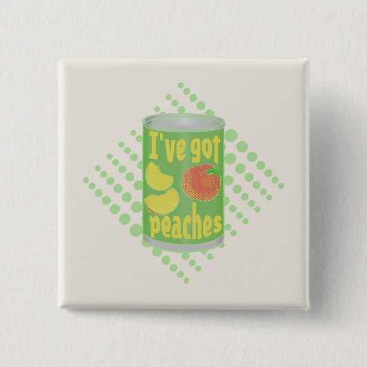 Ik heb perziken van Tin fruit Vierkante Button 5,1 Cm (Voorkant)