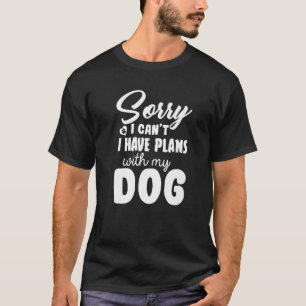 Ik heb plannen met mijn hond en puppy Funny Cartoo T-shirt