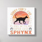 Ik heb plannen met mijn Sphynx kat Canvas Afdruk (Voorkant)
