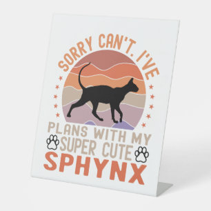 Ik heb plannen met mijn Sphynx kat Reclamebord Met Voetstuk