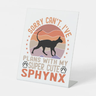 Ik heb plannen met mijn Sphynx kat Reclamebord Met Voetstuk