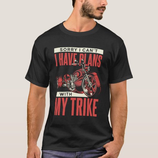 Ik heb plannen met mijn Trike Tricycle Motorcycle T-shirt (Voorkant)