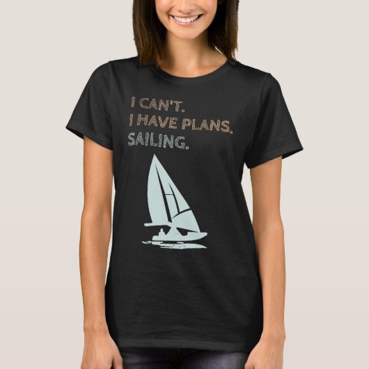 Ik heb plannen voor zeilboten Racing Skipper T-shirt (Voorkant)