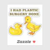 Ik heb plastische chirurgie gedaan grappige eend c sticker (Vel)