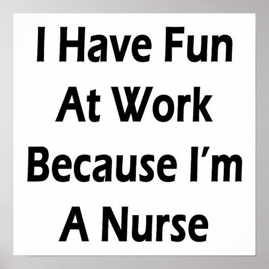 Ik heb plezier op het werk omdat ik een verpleegst poster (Voorkant)