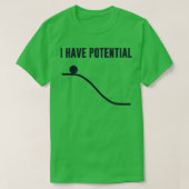 Ik heb potentiële energie t-shirt (Design voorkant)