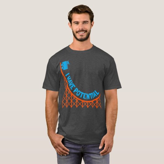 Ik heb potentiële energie voor natuurkunde en nerd t-shirt (Voorkant volledig)