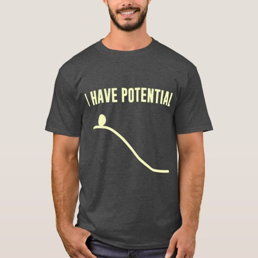 Ik heb potentiële energie vrienden t-shirt (Voorkant)