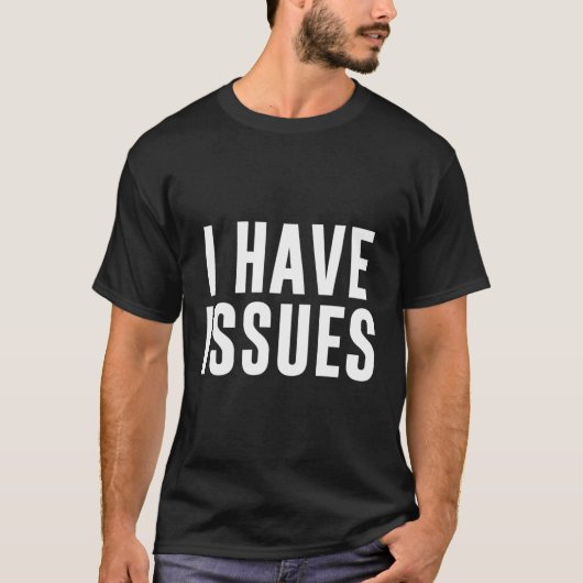 Ik heb problemen t-shirt (Voorkant)