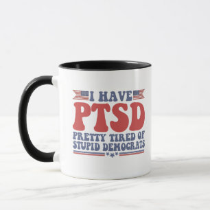 Ik heb PTSD tired of Democraat Funny Gift Mok