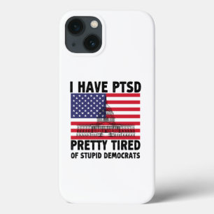 Ik heb PTSS genoeg van domme Democraten geschenk Case-Mate iPhone Case