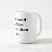 Ik heb Puddles dieper gevonden dan jij. Koffiemok (Voorkant rechts)
