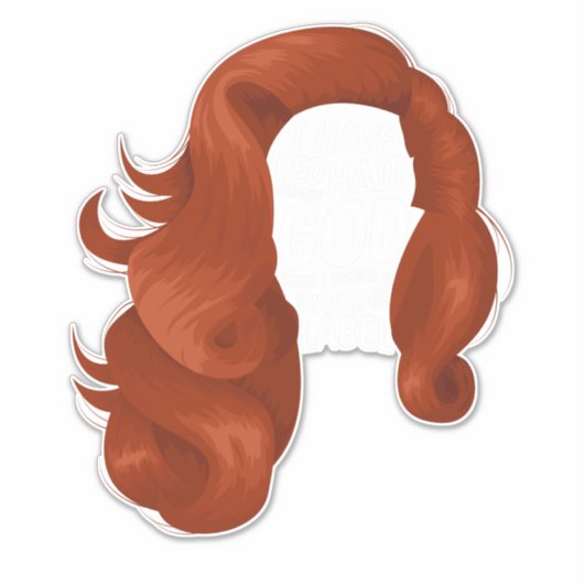 Ik heb Red Hair omdat God weet dat ik een waarschu Sticker (Voorkant)