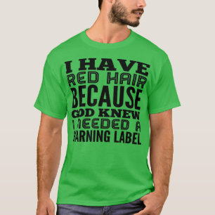 IK HEB RODE HAAR 1 T-SHIRT