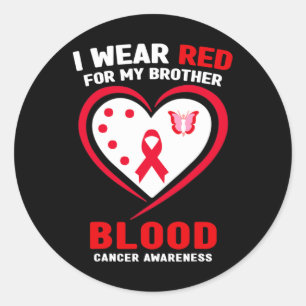 Ik heb rood Draag voor mijn broer Blood Cancer Awa Ronde Sticker