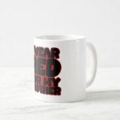 Ik heb rood Draag voor mijn broer Koffiemok (Voorkant rechts)