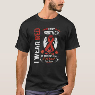 Ik heb rood Draag voor mijn broer, vechterlijke ha T-shirt