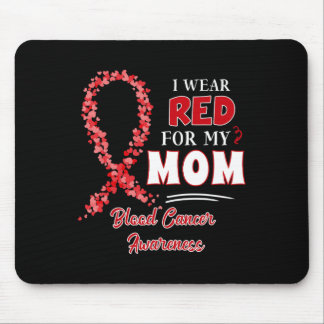 Ik heb rood Draag voor mijn moeder Red Ribbon Bloo Muismat