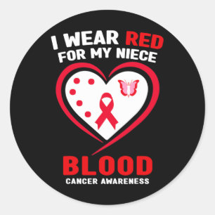 Ik heb rood Draag voor mijn nichtje Blood Cancer A Ronde Sticker