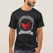Ik heb rood Draag voor Polycythemia Vera Awareness T-shirt (Voorkant)