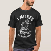 Ik heb Rosebud gemolken bij R.L.MATHIS Dairy Appar T-shirt (Voorkant)