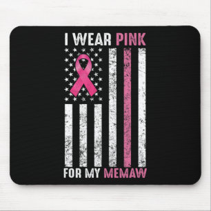 Ik heb roze Draag voor mijn Memaw Pink Breast Canc Muismat