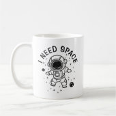 "Ik heb ruimte nodig" - Astronaut alleen - een kee Koffiemok (Links)