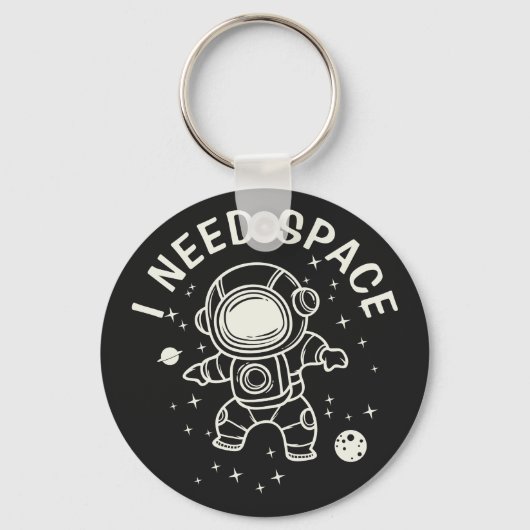 "Ik heb ruimte nodig" - Astronaut alleen - een kee Sleutelhanger (Voorkant)