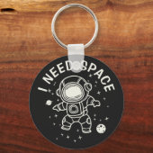 "Ik heb ruimte nodig" - Astronaut alleen - een kee Sleutelhanger (Voorkant)