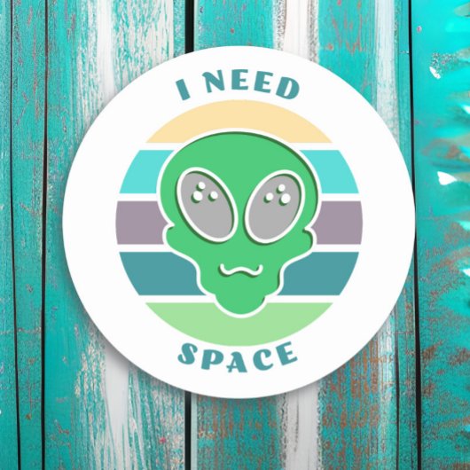 Ik heb ruimte nodig | Grappige buitenaardse woord Ronde Sticker