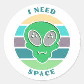 Ik heb ruimte nodig | Grappige buitenaardse woord Ronde Sticker (Voorkant)