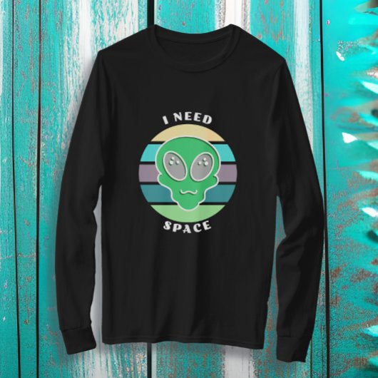 Ik heb ruimte nodig | Grappige  buitenaardse woord T-shirt