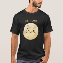 ik heb ruimte nodig,humorcitaten grappige maan t-shirt