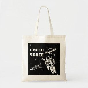 Ik heb ruimtevaartgeek nodig tote bag