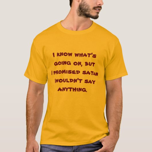 Ik heb satan beloofd... t-shirt (Voorkant)