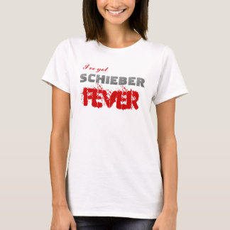 Ik heb Schieber Fever. T-shirt