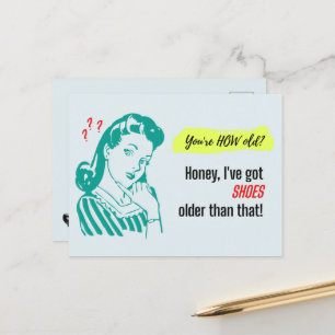  Ik heb schoenen die ouder zijn dan dat! Birthday Briefkaart
