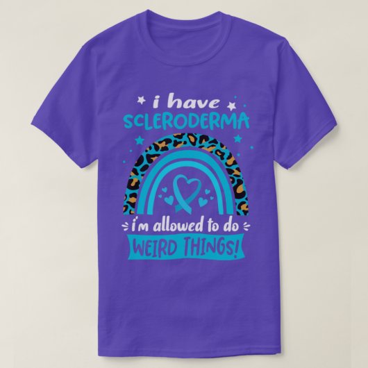 Ik heb Scleroderma, ik mag vreemde dingen doen T-shirt (Design voorkant)