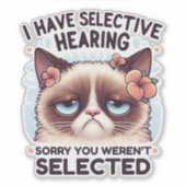 Ik Heb Selectief Gehoor Grappige Kattenliefhebber Sticker (Voorkant)