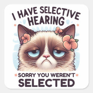 Ik Heb Selectief Gehoor Grappige Kattenliefhebber Vierkante Sticker